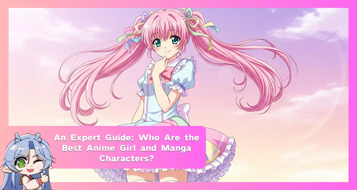 Image of An Expert Guide: Who Are the Best Anime Girl and Manga Characters?