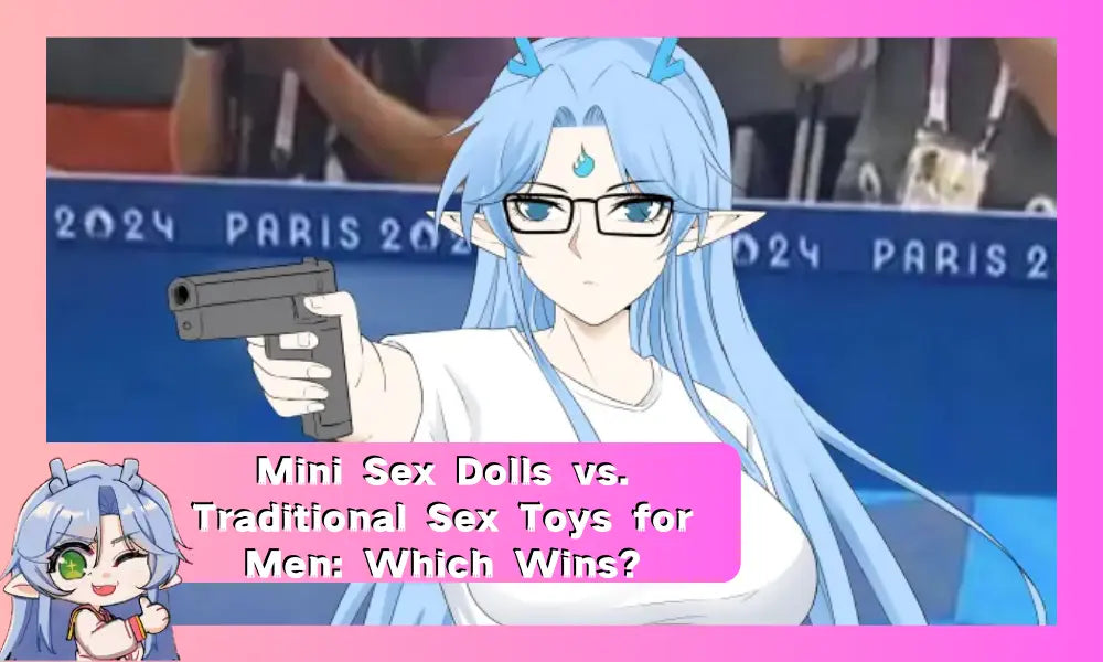 Image of Mini Sex Dolls vs. Traditional Sex Toys for Men: Which Wins?