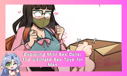 Image of Exploring Mini Sex Dolls: The Ultimate Sex Toys for Men